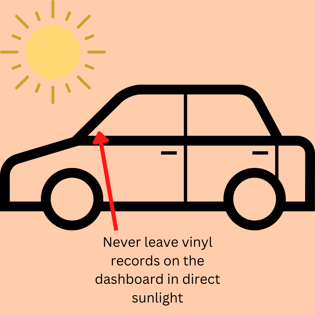 Never leave vinyl records on the dashboard in direct sunlight